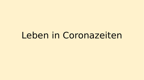 Leben und Schule in Coronazeiten