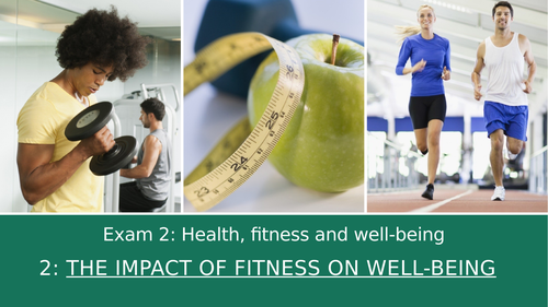 GCSE PE Edexcel 2: The impact of fitness on wellbeing
