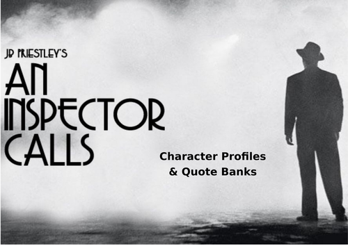 An Inspector Calls- Character Profiles and Quote Banks
