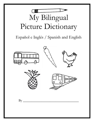 My Bilingual Picture Dictionary - Español e Inglés - Spanish and English