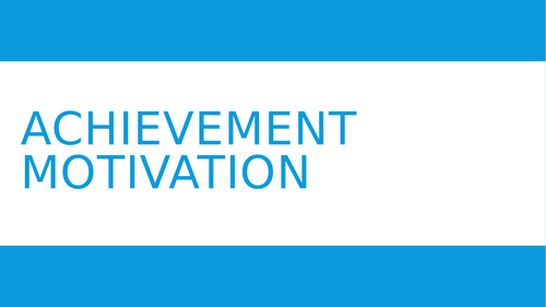 AQA A Level PE - Achievement Motivation (sport psychology)