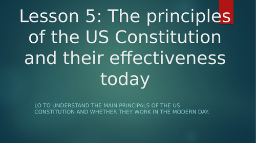 US Constitution and Federalism - Edexcel A-Level Course- Principles of the US Constitution