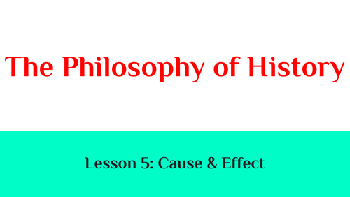 The Philosophy of History: Lesson 5