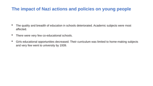 How did the Nazis treat Young People, and what impact was Nazi policies on the youth.