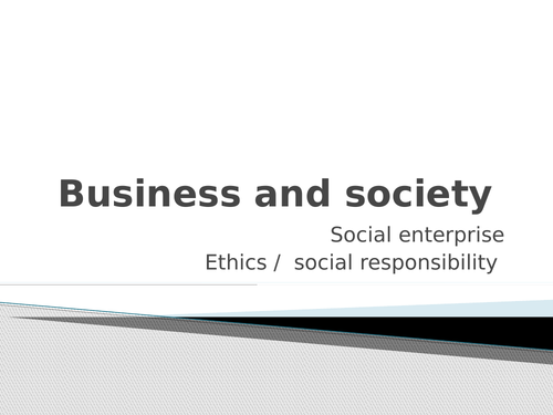 Ethical Business & Corporate Social Responsibility – GCSE & BTEC Business Lesson (PPt and activity