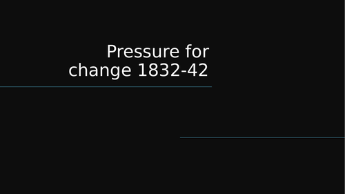 Pressure for change 1832-42 (AQA A level)