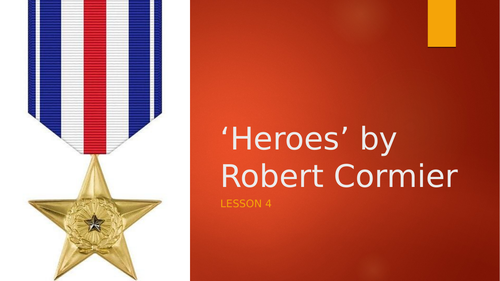 Heroes by Robert Cormier Chapters 4-6 (3 lessons)