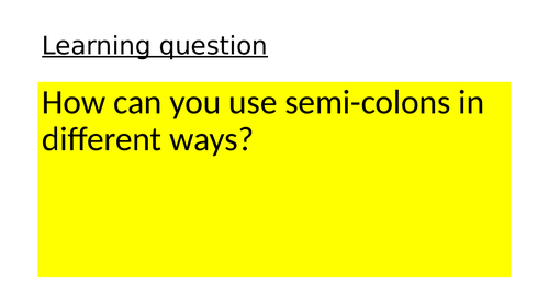 Semi-colon lesson