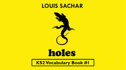 Holes by Louis Sachar - KS2 Vocabulary Book