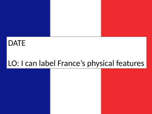 Physical features of France Year 3