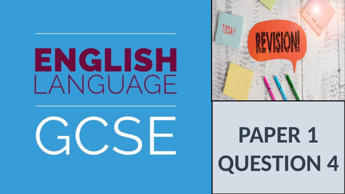 GCSE English Revision - P1:Q4 & P2:Q4