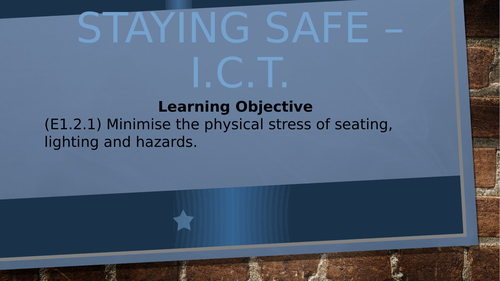 OCR ICT Entry Level 1 - (E1.2.1) Minimise the physical stress.