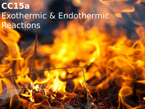 Edexcel CC15a Exothermic and Endothermic Reactions