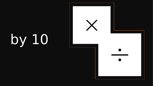 multiply and Divide by 10 Year 4  /  SEN