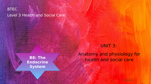 BTEC Unit 3: A & P resources Section B8 B9 Endocrine & Lymphatic Immune
