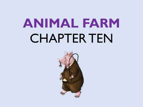 Animal Farm: Chapter 10