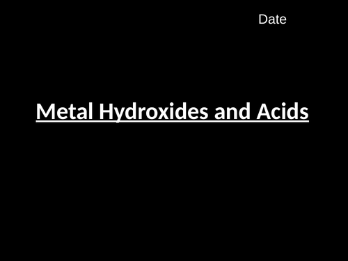 Acids and Metal Hydroxides (C4.5)