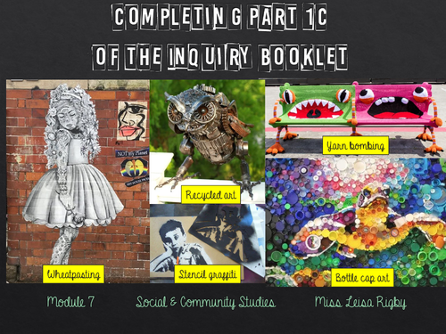 Social and Community Studies - Arts & Community - Completing part I of the Inquiry Booklet