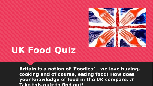 UK food quiz - Induction/topic