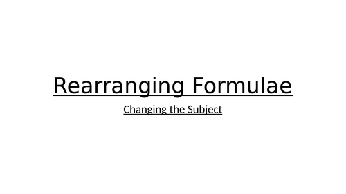 Rearranging Formulae - Basic