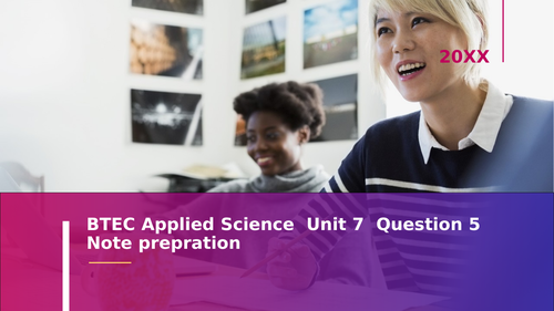 BTEC Applied Science L3 Unit 7 Section A Question 5 Note Preparation