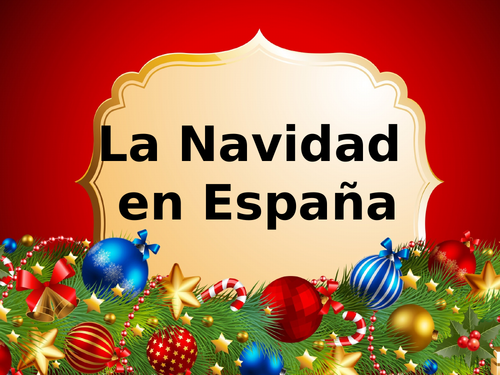 Spanish Christmas traditions PPT - La navidad en España