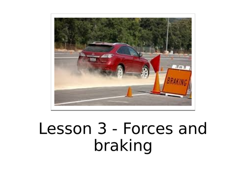 AQA GCSE Physics (9-1) P10.3 Forces and Braking FULL LESSON