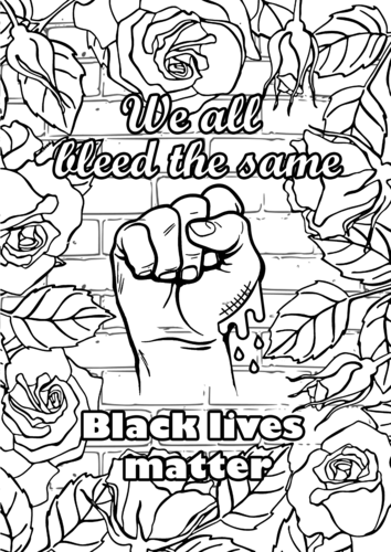 3 Coloring pages with amazing messages supporting Black Lives Matter BLM