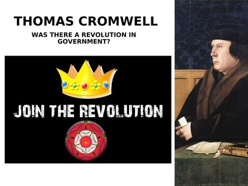 Thomas Cromwell and the Revolution in Government Henry VIII - Ideal for AQA A Level History UNit 1C