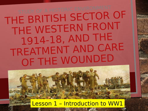 GCSE Medicine on the Western Front WW1 - Lesson 1 to 3 World War One