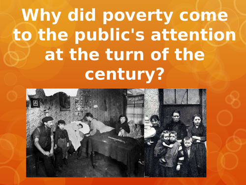 Poverty in England in the early 20th Century - Rowntree Booth Galt ideal for KS3 or KS4