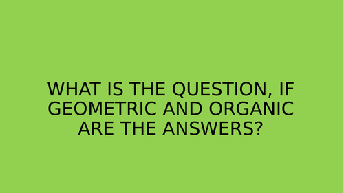 Geometric and Organic shapes