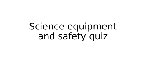 Science equipment and safety quiz