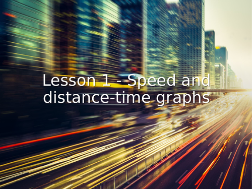 AQA GCSE Physics (9-1) - P9.1 Speed and distance-time graphs FULL LESSON