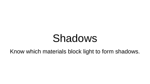 Shadows - opaque, translucent, transparent