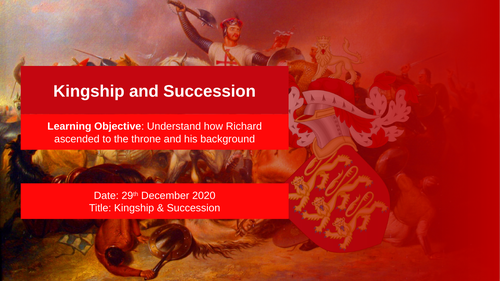 GCSE History - King Richard and John (Kingship, Succession and Richard's Character)