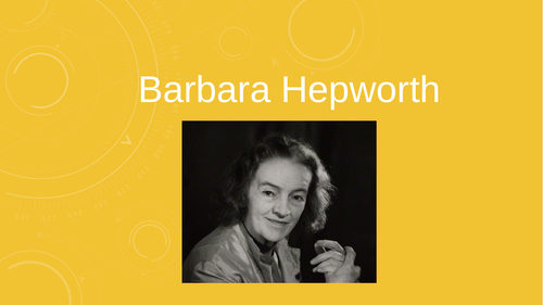 Barbara Hepworth unit of work x6 lessons