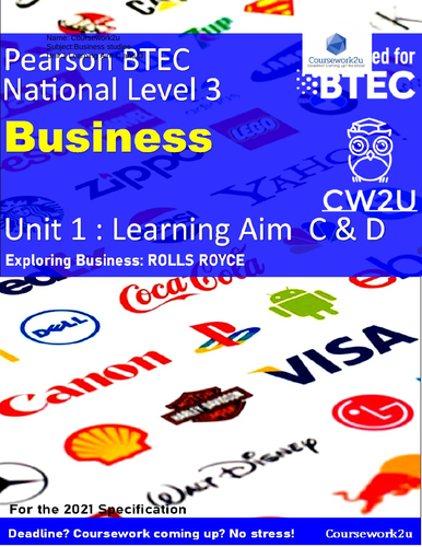2021 BTEC Business Level 3 -   DISTINCTION* Unit 1 Learning aim C & D Rolls Royce