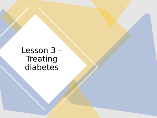 AQA GCSE Biology (9-1) B11.3 Treating diabetes  FULL LESSON