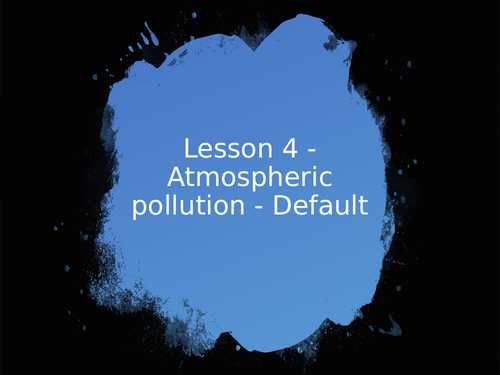 AQA GCSE Chemistry (9-1) - C13.5 Atmospheric pollutants FULL LESSON