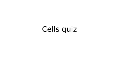 Cells quiz