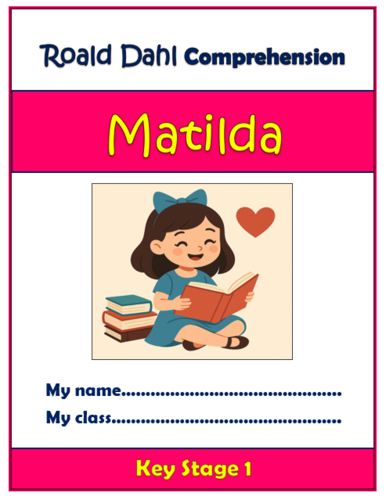 Matilda - Roald Dahl - KS1 Comprehension Activities Booklet!