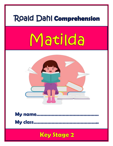 Matilda - Roald Dahl - KS1 Comprehension Activities Booklet!