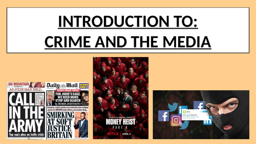 AQA A Level Sociology - Topic 7 - Crime and The Media (Introduction)