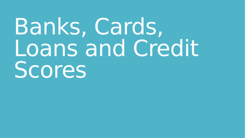 PHSCE Finance - Banks, Cards, Loans etc