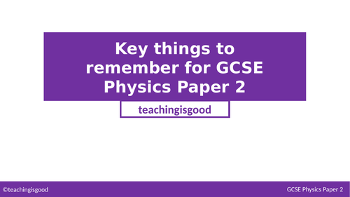 GCSE Physics Paper 2 Recap / Summary