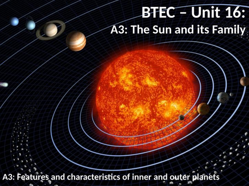 BTEC U16:  A3 - Planets of the Solar System