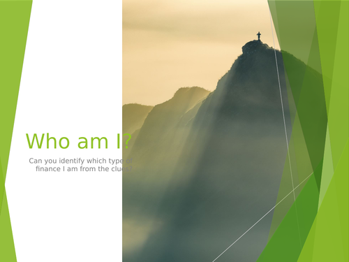 Sources of finance - who am I?