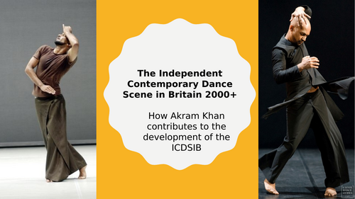 Akram Khan + 2 Works Analysis (A-Level Dance Independent Contemporary Dance Scene in Britain)