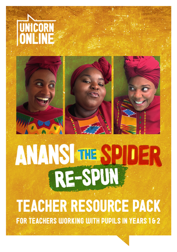 Anansi the Spider Re-spun: Teacher Resource Pack